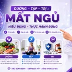 DƯỠNG – TẬP – TRỊ: Bệnh Mất ngủ, Hiểu đúng để Sống Khỏe