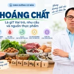 Khoáng chất: Là gì? Vai trò, nhu cầu và nguồn thực phẩm